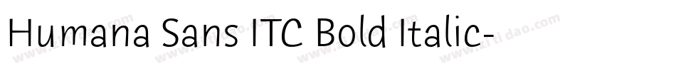 Humana Sans ITC Bold Italic字体转换